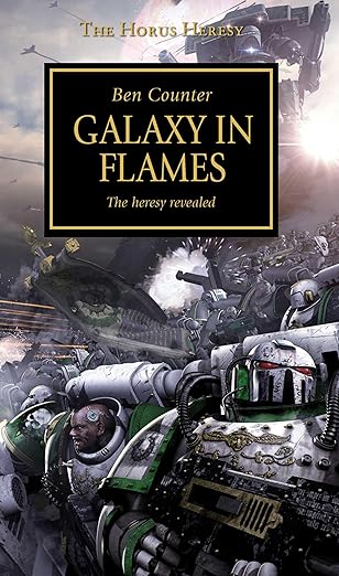 Warhammer The Horus Heresy - Black Library - Horus Heresy - Galaxy in Flames (Volume 3) Paperback