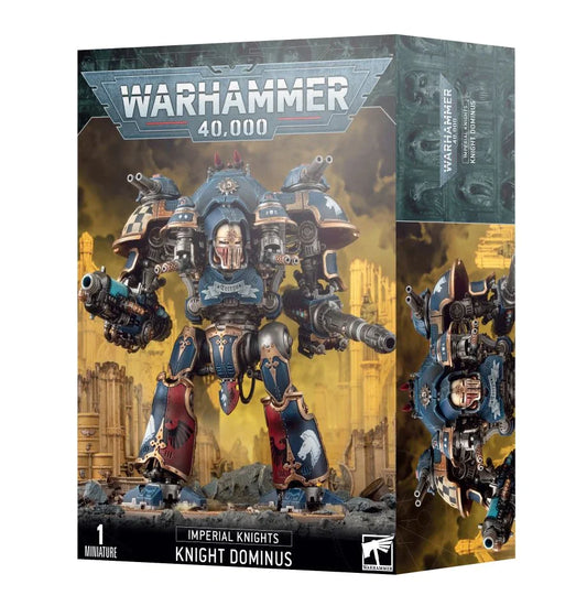 Warhammer 40K - Imperial Knights - Chaos Knights - KNIGHT DOMINUS - KNIGHT VALIANT - KNIGHT CASTELLAN - KNIGHT TYRANT